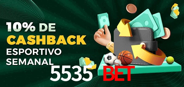 10% de bônus de cashback na 5535 Bet